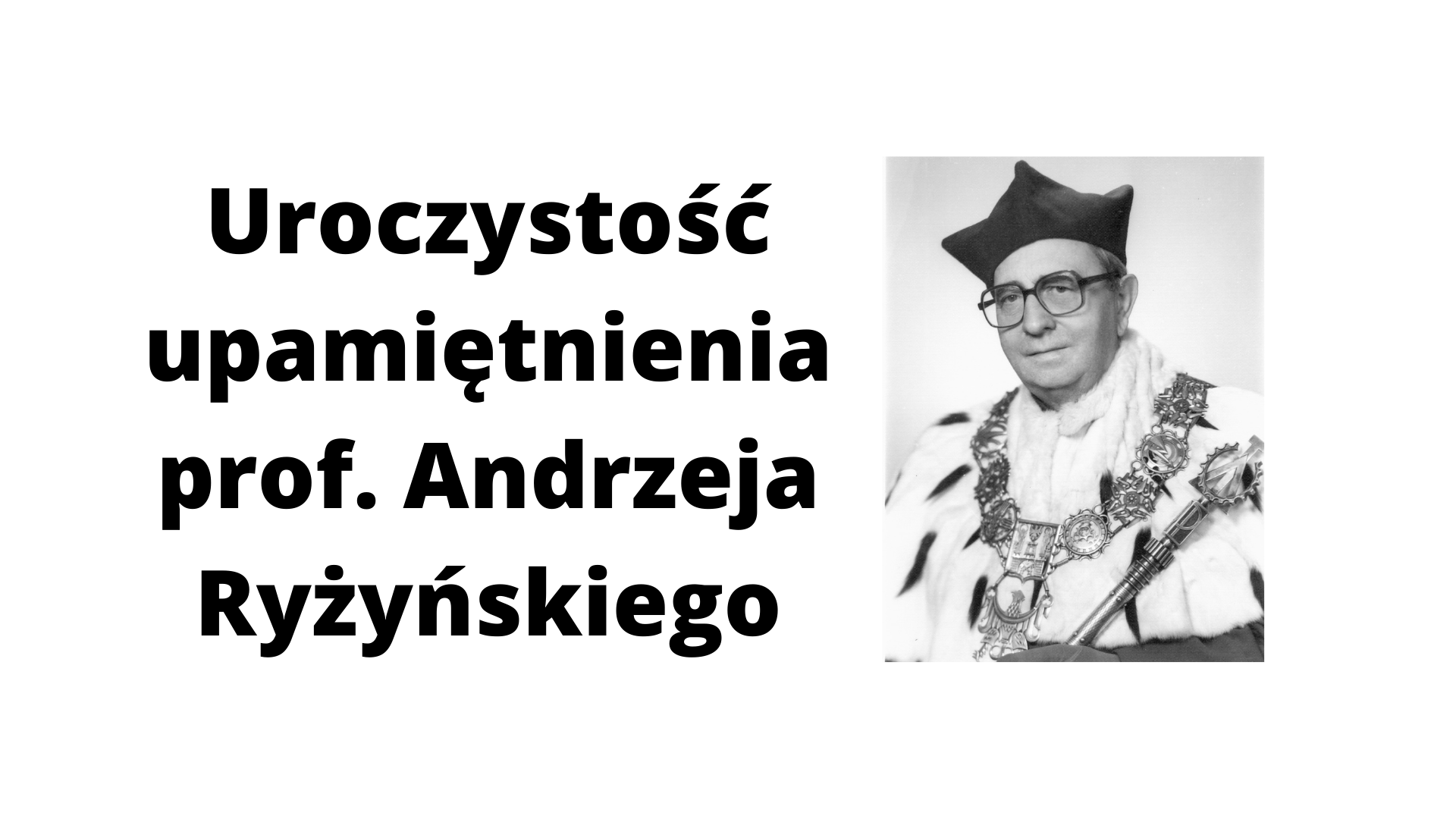 Plakat z zdjęciem prof. Andrzeja Ryżyńskiego