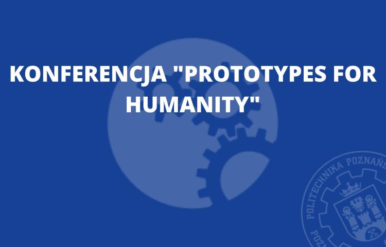 Konferencja "Prototypes for Humanity", Dubaj 2023