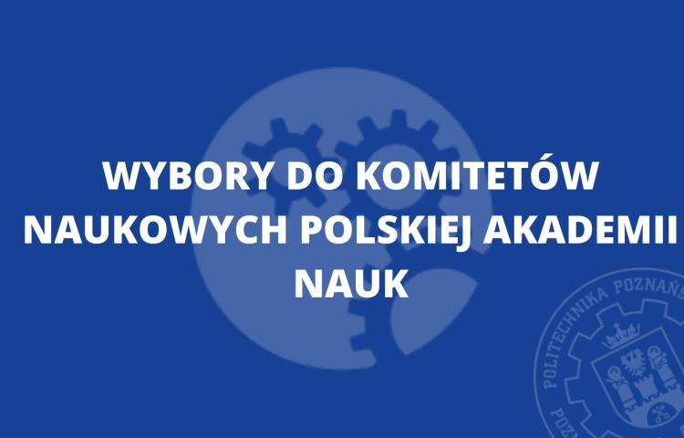 Wybory do komitetów naukowych Polskiej Akademii Nauk