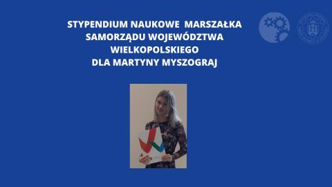 Stypendium naukowe Marszałka Województwa Wielkopolskiego dla Martyny Myszograj
